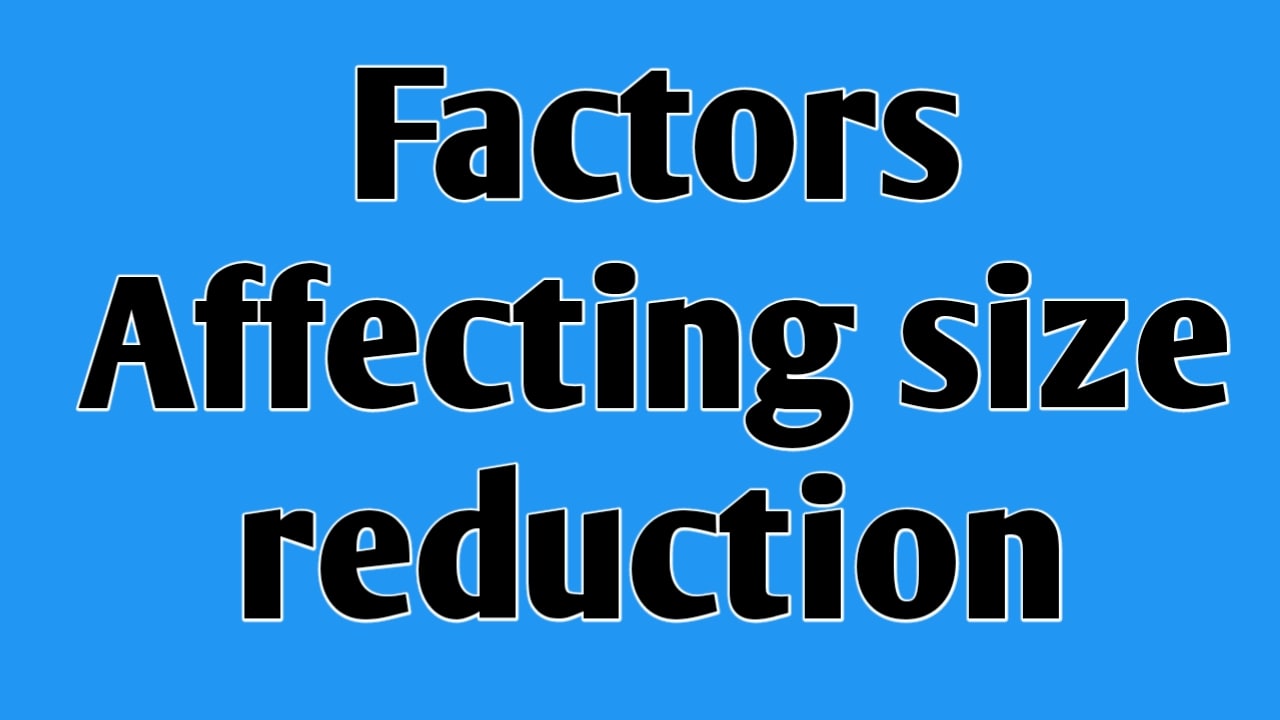 factors affecting size reduction